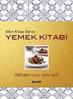 Altın Kitap Yemek Kitabı & 280'den Fazla Nefis Tarif
