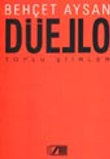 Düello / Toplu Şiirler