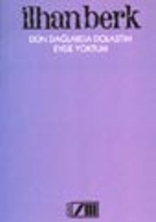 Dün Dağlarda Dolaştım Evde Yoktum