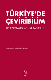 Türkiye'de Çeviribilim & İlk Adımların Yol Arkadaşlığı