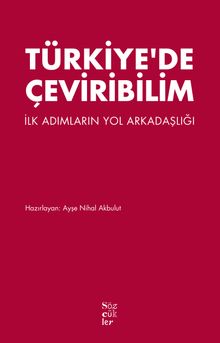 Türkiye'de Çeviribilim & İlk Adımların Yol Arkadaşlığı