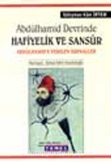 Abdülhamid Devrinde Hafiyelik ve Sansür - Süleyman Kani İrtem