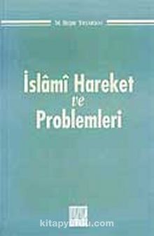 İslami Hareket ve Problemleri