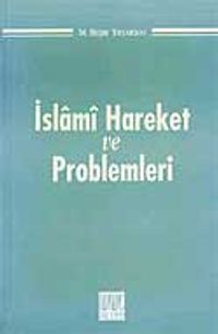 İslami Hareket ve Problemleri