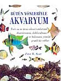 Bütün Yönleriyle Akvaryum