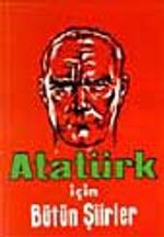 Atatürk İçin Bütün Şiirler
