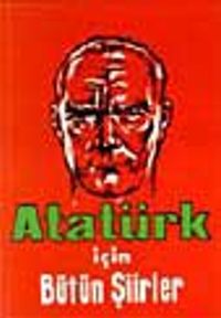 Atatürk İçin Bütün Şiirler
