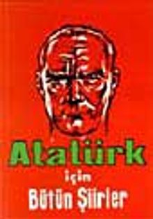 Atatürk İçin Bütün Şiirler