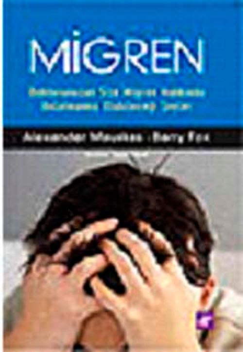 Migren & Doktorunuzun Size Migren Hakkında Anlatmamış Olabileceği Şeyler