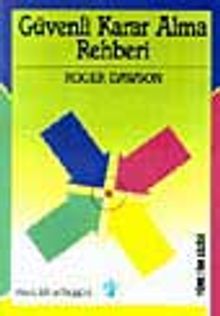 Güvenli Karar Alma Rehberi