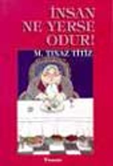 İnsan Ne Yerse Odur?