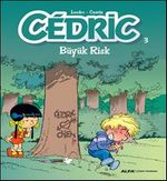 Cedric 3 / Büyük Risk