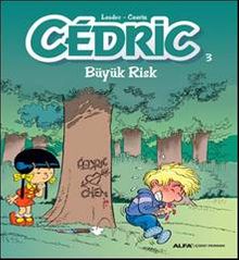 Cedric 3 / Büyük Risk