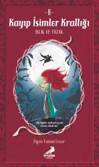 Kayıp İsimler Krallığı 2 / Islık ve Tuzak
