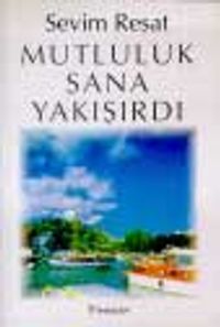 Mutluluk Sana Yakışırdı