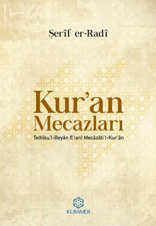 Kur'an Mecazları & (Telhisu'l – Beyan fi (an) Mecazati'l – Kur'an)