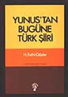 Yunustan Bugüne Türk Şiirler