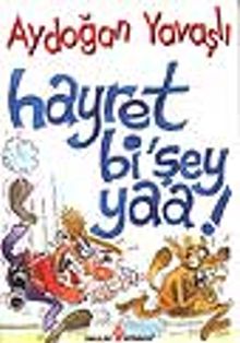 Hayret Bi Şey Yaa!
