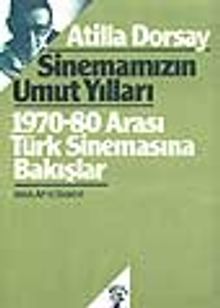 Sinemamızın Umut Yılları