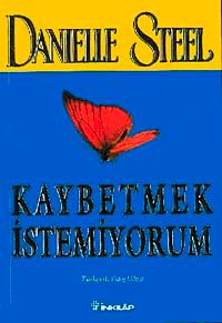 Kaybetmek İstemiyorum