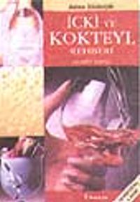İçki ve Kokteyl Rehberi / Bütün Yönleriyle