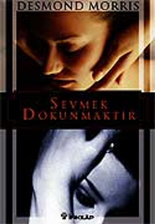 Sevmek Dokunmaktır