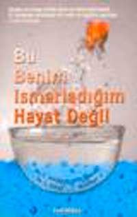 Bu Benim Ismarladığım Hayat Değil