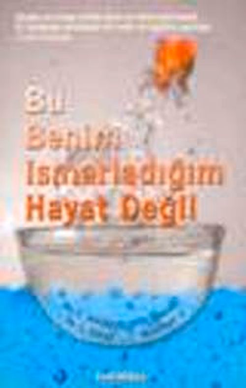Bu Benim Ismarladığım Hayat Değil