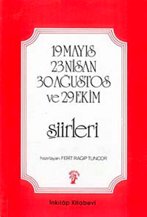 19 Mayıs 23 Nisan 30 Ağustos Ve 29 Ekim Şiirleri