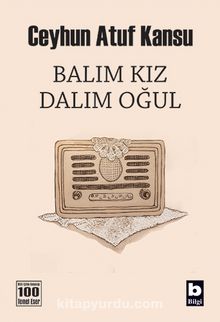 Balım Kız Dalım Oğul - Ceyhun Atuf Kansu
