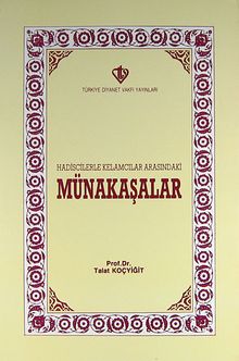 Hadisçilerle Kelamcılar Arasındaki Münakaşalar