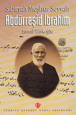 Sibiryalı Meşhur Seyyah Abdürreşid İbrahim