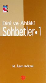Dini ve Ahlaki Sohbetler-1