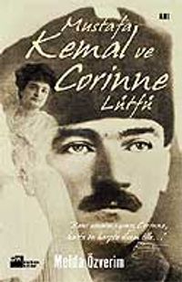 Mustafa Kemal ve Corinne Lütfü
