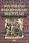 Son Osmanlı Hahambaşının Mektupları Alyans'tan Lozan'a