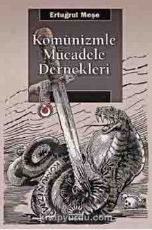 Komünizmle Mücadele Dernekleri - Ertuğrul Meşe