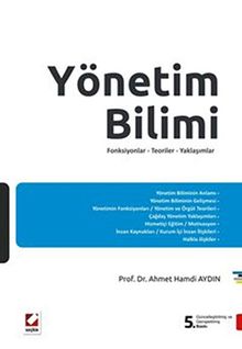 Yönetim Bilimi & Fonksiyonlar – Teoriler – Yaklaşımlar