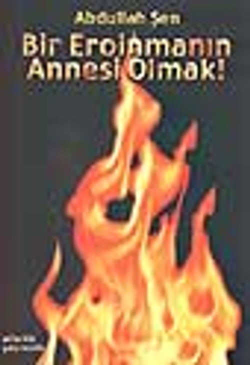 Bir Eroinmanın Annesi Olmak!