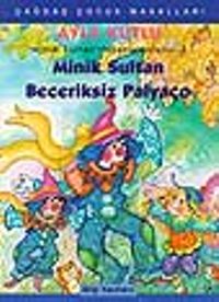 Minik Sultan Beceriksiz Palyaço