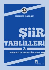 Şiir Tahlilleri-2 (Cumhuriyet Devri Türk Şiiri)