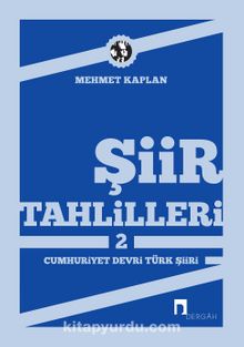 Şiir Tahlilleri-2 (Cumhuriyet Devri Türk Şiiri) - Mehmet Kaplan