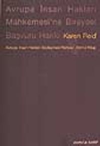 AİHS Rehberi 1Avrupa İnsan Hakları Mahkemesi'ne Bireysel Başvuru Hakkı