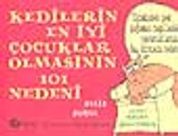 Kedilerin En İyi Çocuklar Olmasının 101 Nedeni