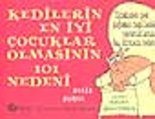 Kedilerin En İyi Çocuklar Olmasının 101 Nedeni