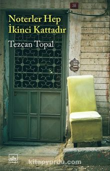Noterler Hep İkinci Kattadır - Tezcan Topal