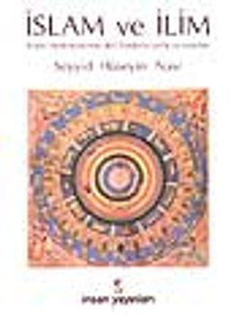 İslam ve İlim İslam ve İlim İslam Medeniyetinde Akli İlimlerin Tarihi ve Esasları (Ciltli) &
