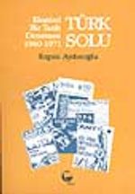 Türk Solu / Eleştirel Bir Tarih Denemesi 1960-1971