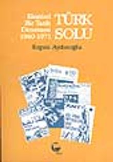 Türk Solu / Eleştirel Bir Tarih Denemesi 1960-1971