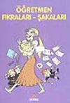 &Ouml;ğretmen Fıkraları - Şakaları