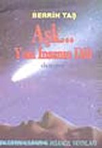 Aşk... Yeni İnsanın Dili